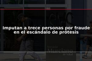 Imputan a trece personas por fraude en el escándalo de prótesis