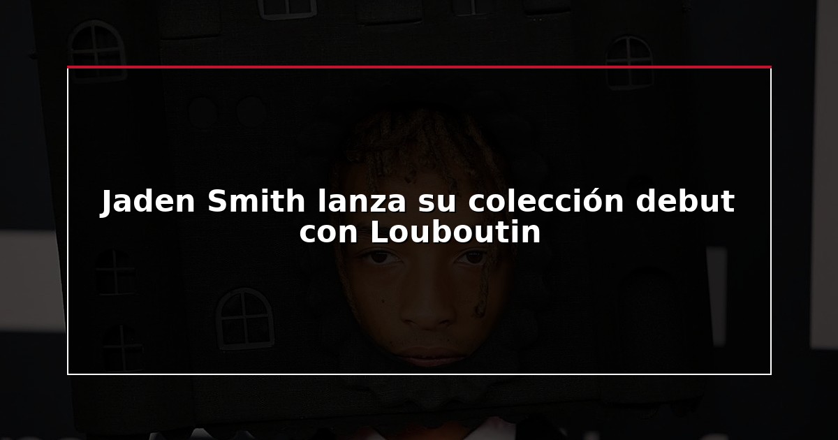 Jaden Smith lanza su colección debut con Louboutin