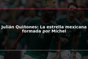 Julián Quiñones: La estrella mexicana formada por Míchel