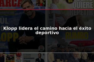 Klopp lidera el camino hacia el éxito deportivo