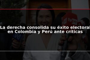 La derecha consolida su éxito electoral en Colombia y Perú ante críticas