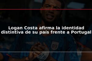 Logan Costa afirma la identidad distintiva de su país frente a Portugal