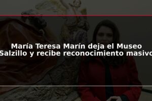 María Teresa Marín deja el Museo Salzillo y recibe reconocimiento masivo