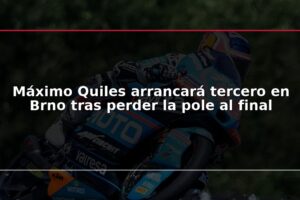 Máximo Quiles arrancará tercero en Brno tras perder la pole al final