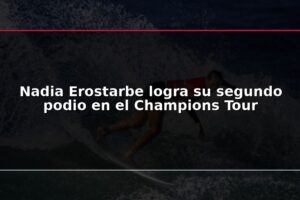 Nadia Erostarbe logra su segundo podio en el Champions Tour