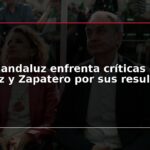 PSOE andaluz enfrenta críticas desde Ferraz y Zapatero por sus resultados