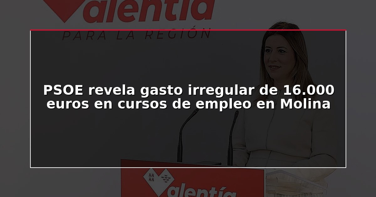 PSOE revela gasto irregular de 16.000 euros en cursos de empleo en Molina