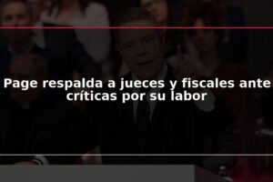 Page respalda a jueces y fiscales ante críticas por su labor