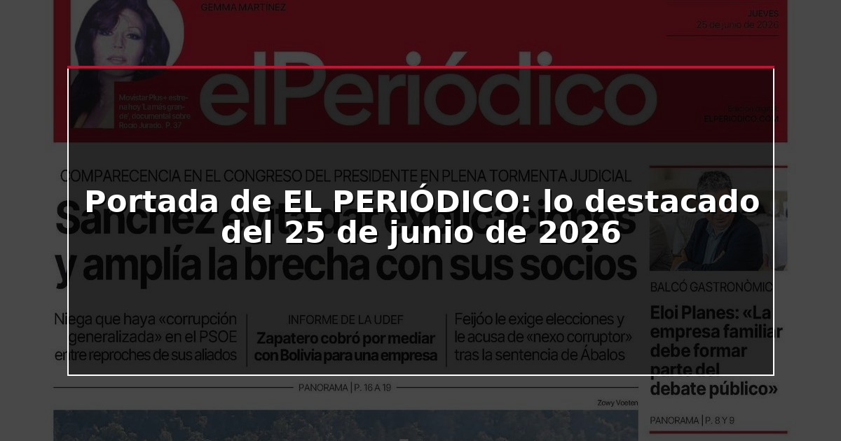 Portada de EL PERIÓDICO: lo destacado del 25 de junio de 2026