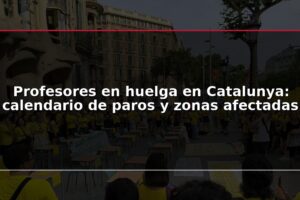Profesores en huelga en Catalunya: calendario de paros y zonas afectadas