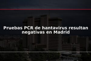 Pruebas PCR de hantavirus resultan negativas en Madrid