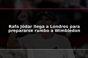 Rafa Jódar llega a Londres para prepararse rumbo a Wimbledon
