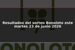 Resultados del sorteo Bonoloto este martes 23 de junio 2026