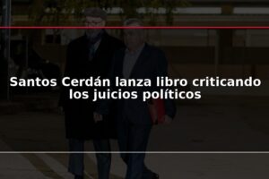 Santos Cerdán lanza libro criticando los juicios políticos