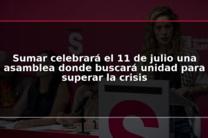 Sumar celebrará el 11 de julio una asamblea donde buscará unidad para superar la crisis