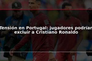 Tensión en Portugal: jugadores podrían excluir a Cristiano Ronaldo