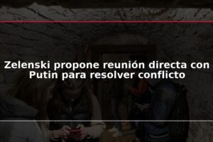 Zelenski propone reunión directa con Putin para resolver conflicto