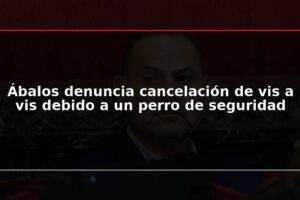 Ábalos denuncia cancelación de vis a vis debido a un perro de seguridad