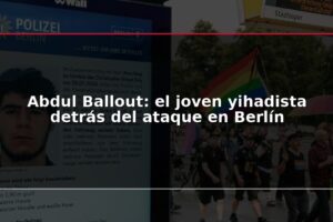 Abdul Ballout: el joven yihadista detrás del ataque en Berlín