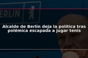 Alcalde de Berlín deja la política tras polémica escapada a jugar tenis