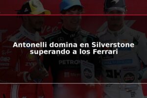 Antonelli domina en Silverstone superando a los Ferrari