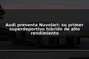 Audi presenta Nuvolari: su primer superdeportivo híbrido de alto rendimiento