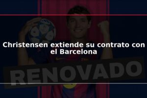 Christensen extiende su contrato con el Barcelona