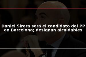 Daniel Sirera será el candidato del PP en Barcelona; designan alcaldables