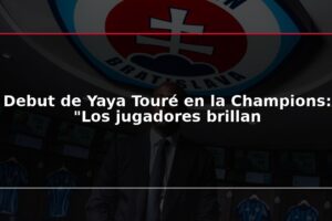 Debut de Yaya Touré en la Champions: “Los jugadores brillan