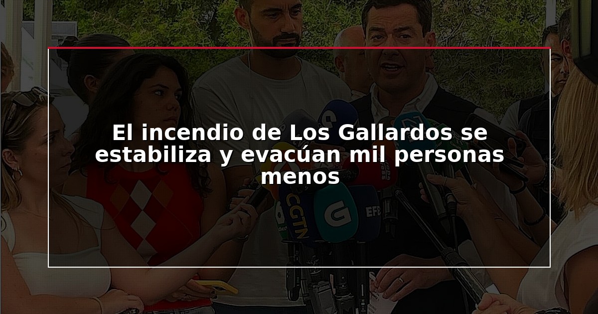 El incendio de Los Gallardos se estabiliza y evacúan mil personas menos