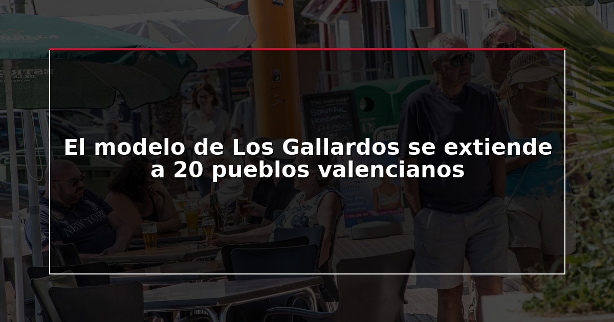 El modelo de Los Gallardos se extiende a 20 pueblos valencianos