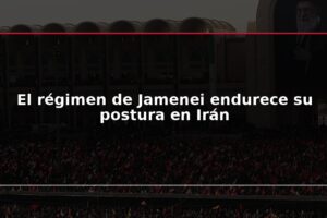 El régimen de Jamenei endurece su postura en Irán
