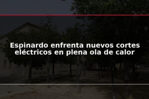 Espinardo enfrenta nuevos cortes eléctricos en plena ola de calor