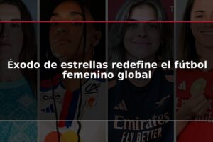 Éxodo de estrellas redefine el fútbol femenino global
