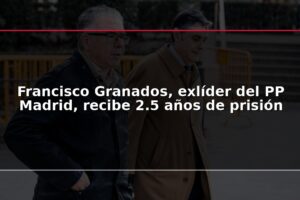 Francisco Granados, exlíder del PP Madrid, recibe 2.5 años de prisión