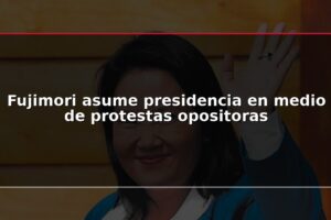 Fujimori asume presidencia en medio de protestas opositoras