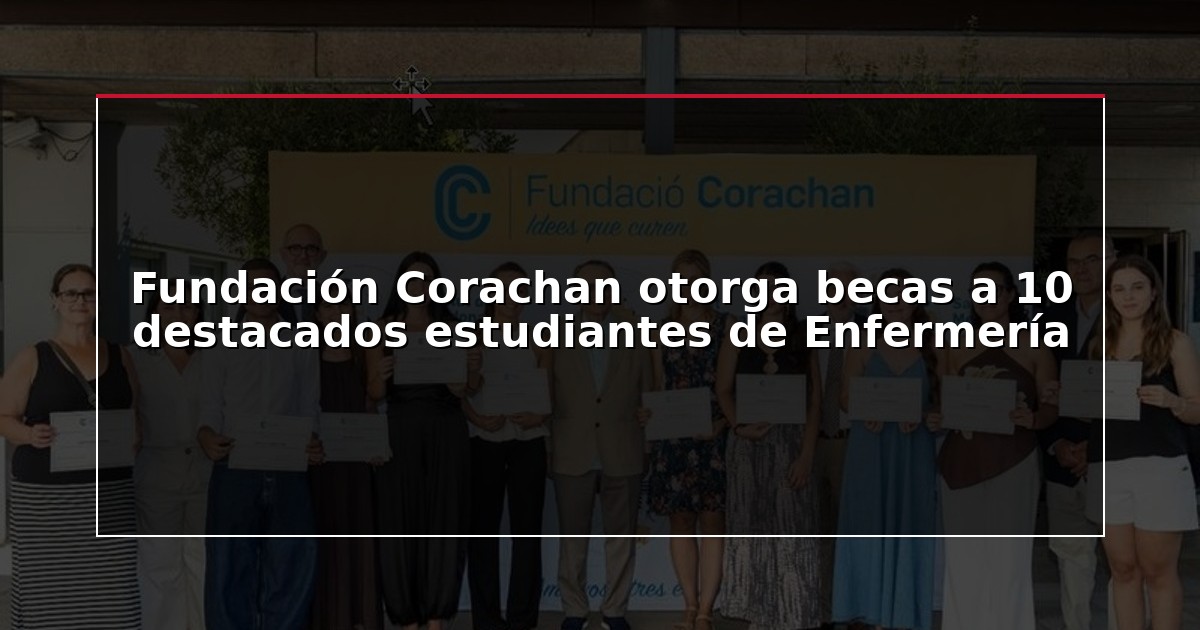 Fundación Corachan otorga becas a 10 destacados estudiantes de Enfermería