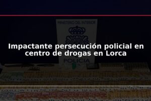 Impactante persecución policial en centro de drogas en Lorca