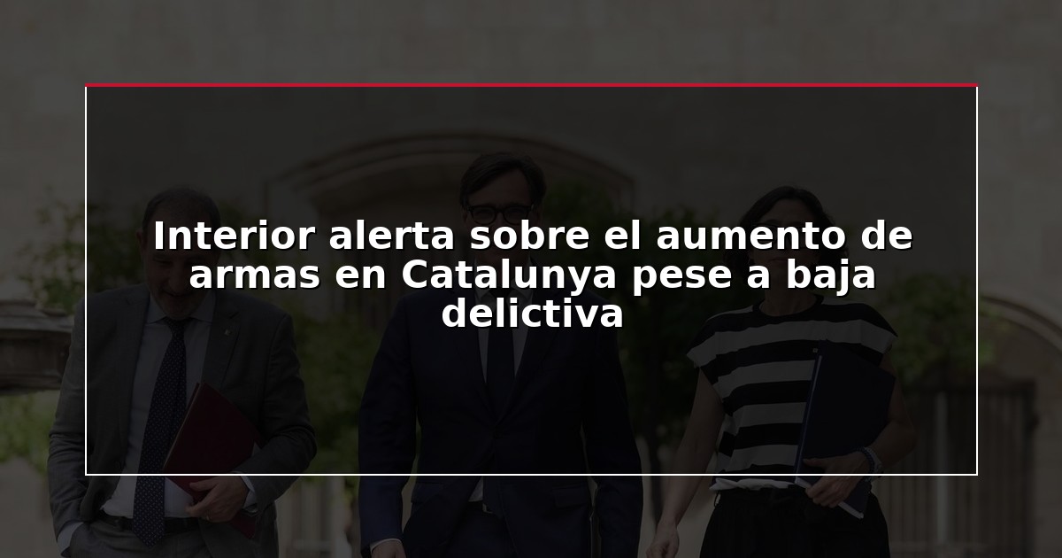 Interior alerta sobre el aumento de armas en Catalunya pese a baja delictiva