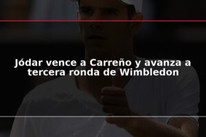 Jódar vence a Carreño y avanza a tercera ronda de Wimbledon