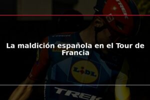 La maldición española en el Tour de Francia