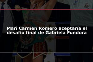 Mari Carmen Romero aceptaría el desafío final de Gabriela Fundora