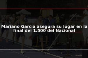 Mariano García asegura su lugar en la final del 1.500 del Nacional