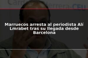Marruecos arresta al periodista Alí Lmrabet tras su llegada desde Barcelona