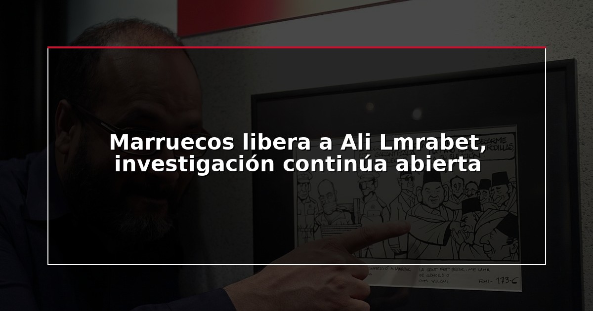 Marruecos libera a Ali Lmrabet, investigación continúa abierta