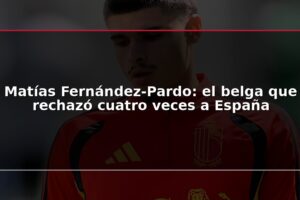 Matías Fernández-Pardo: el belga que rechazó cuatro veces a España