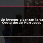 Miles de jóvenes alcanzan la valla de Ceuta desde Marruecos