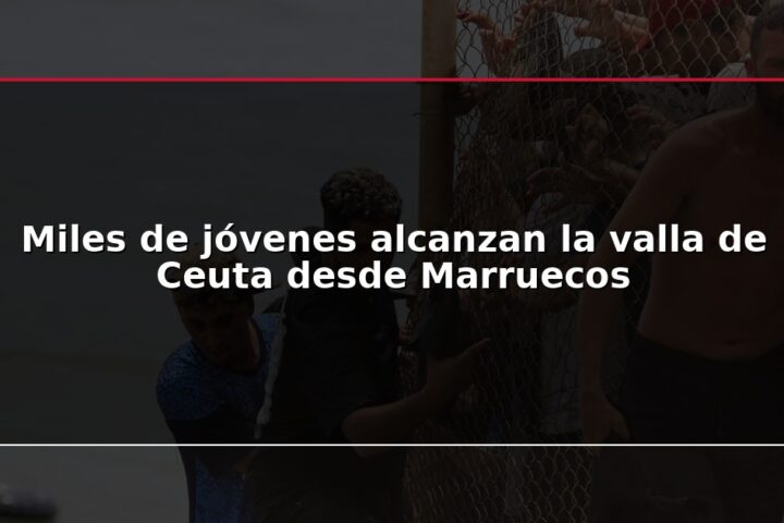 Miles de jóvenes alcanzan la valla de Ceuta desde Marruecos