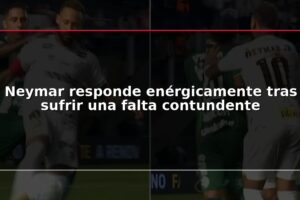 Neymar responde enérgicamente tras sufrir una falta contundente
