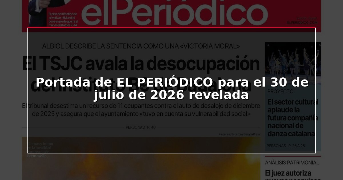Portada de EL PERIÓDICO para el 30 de julio de 2026 revelada